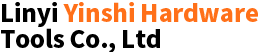Linyi Yinshi Hardware Tools Co., Ltd